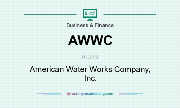 What does AWWC mean? It stands for American Water Works Company, Inc.