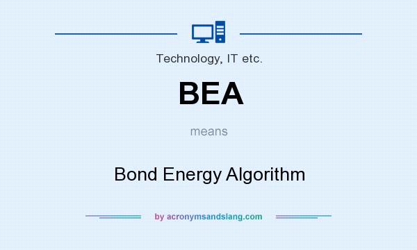 What does BEA mean? It stands for Bond Energy Algorithm