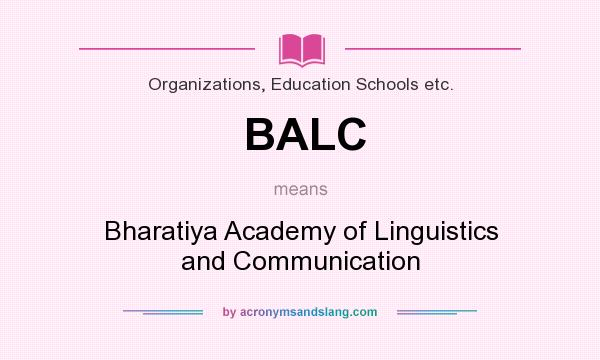 What does BALC mean? It stands for Bharatiya Academy of Linguistics and Communication