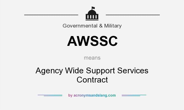 What does AWSSC mean? It stands for Agency Wide Support Services Contract