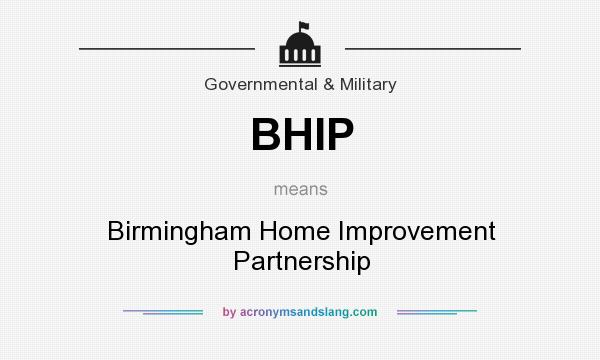 What does BHIP mean? It stands for Birmingham Home Improvement Partnership