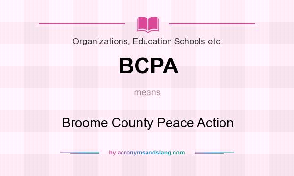 What does BCPA mean? It stands for Broome County Peace Action