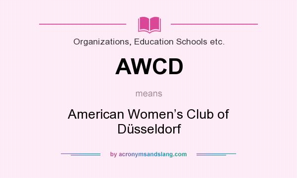 What does AWCD mean? It stands for American Women’s Club of Düsseldorf
