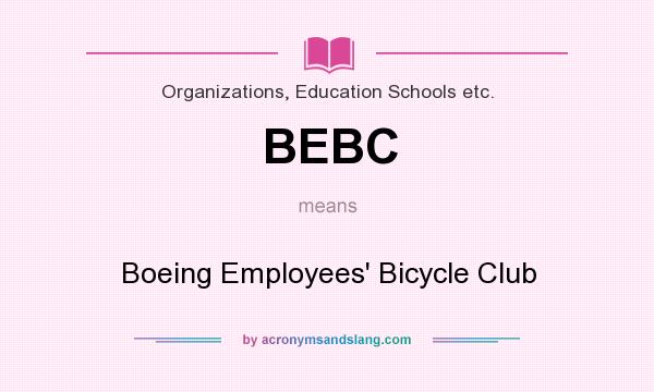 What does BEBC mean? It stands for Boeing Employees` Bicycle Club