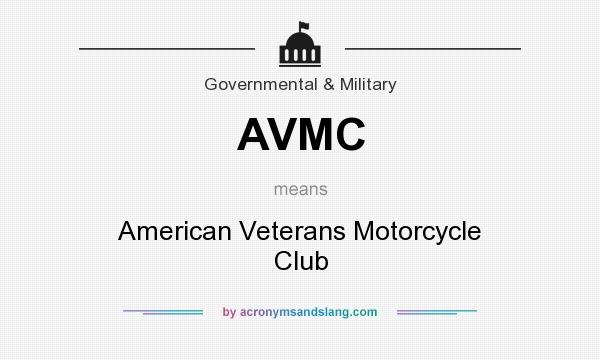 What does AVMC mean? It stands for American Veterans Motorcycle Club
