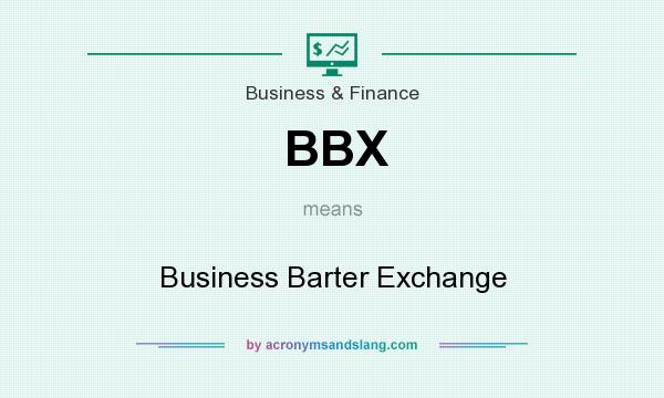 What does BBX mean? It stands for Business Barter Exchange