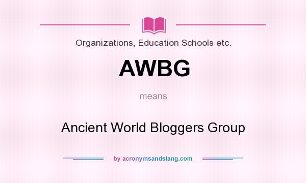 What does AWBG mean? It stands for Ancient World Bloggers Group