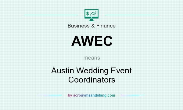What does AWEC mean? It stands for Austin Wedding Event Coordinators