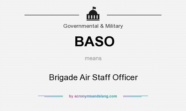 What does BASO mean? It stands for Brigade Air Staff Officer