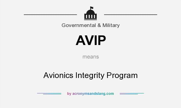 What does AVIP mean? It stands for Avionics Integrity Program