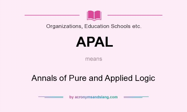What does APAL mean? It stands for Annals of Pure and Applied Logic