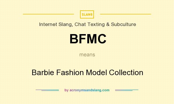 What does BFMC mean? It stands for Barbie Fashion Model Collection