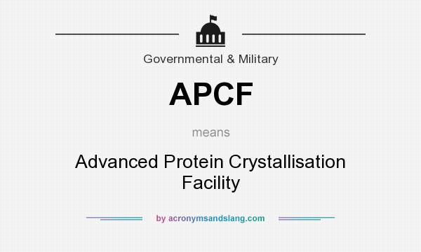 What does APCF mean? It stands for Advanced Protein Crystallisation Facility