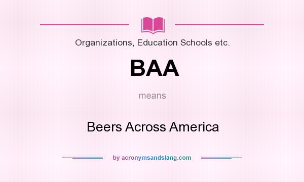 What does BAA mean? It stands for Beers Across America