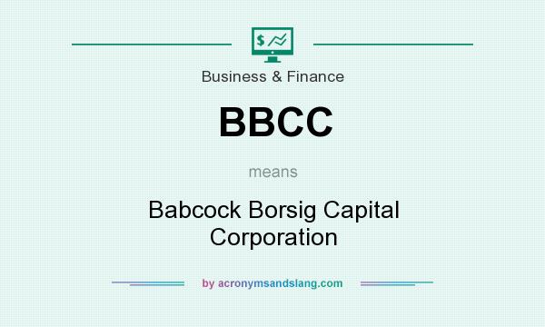 What does BBCC mean? It stands for Babcock Borsig Capital Corporation