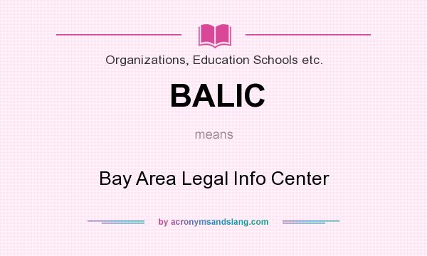 What does BALIC mean? It stands for Bay Area Legal Info Center