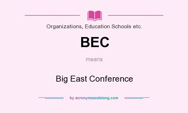 What does BEC mean? It stands for Big East Conference