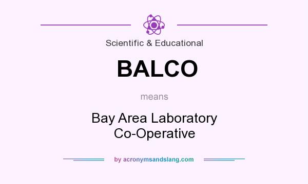 What does BALCO mean? It stands for Bay Area Laboratory Co-Operative