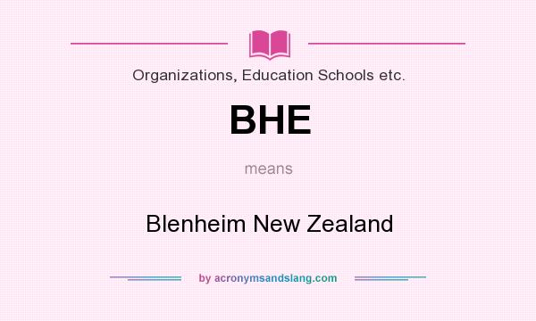 What does BHE mean? It stands for Blenheim New Zealand