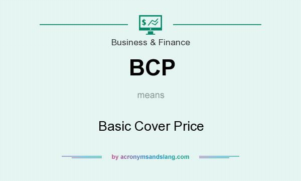 What does BCP mean? It stands for Basic Cover Price