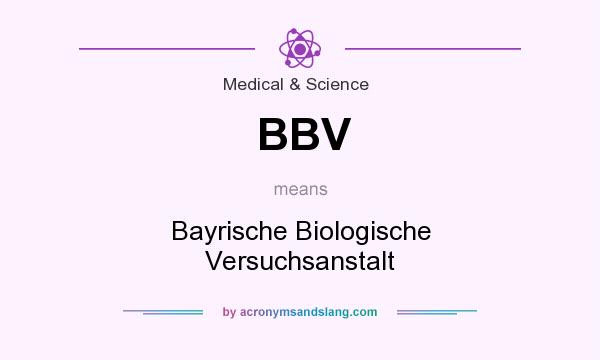 What does BBV mean? It stands for Bayrische Biologische Versuchsanstalt