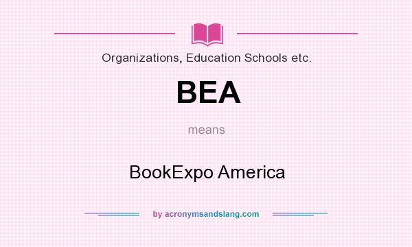 What does BEA mean? It stands for BookExpo America