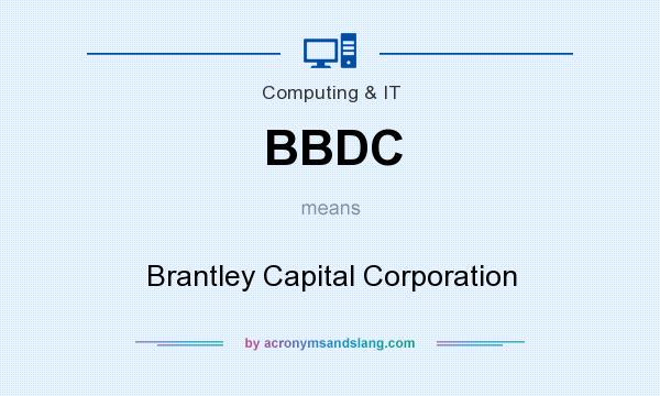 What does BBDC mean? It stands for Brantley Capital Corporation