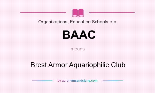 What does BAAC mean? It stands for Brest Armor Aquariophilie Club