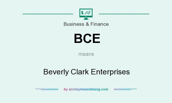 What does BCE mean? It stands for Beverly Clark Enterprises