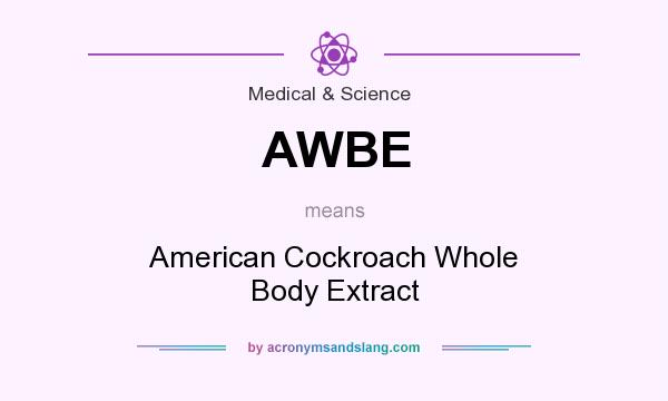 What does AWBE mean? It stands for American Cockroach Whole Body Extract