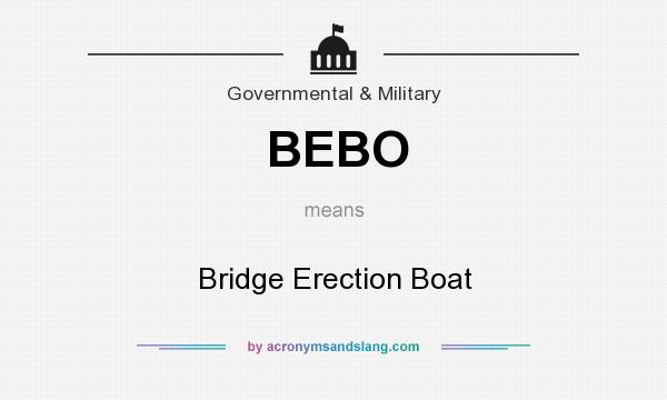 What does BEBO mean? It stands for Bridge Erection Boat