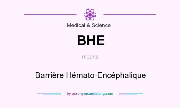 What does BHE mean? It stands for Barrière Hémato-Encéphalique
