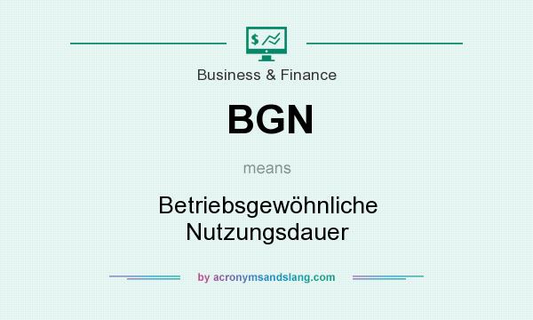 What does BGN mean? It stands for Betriebsgewöhnliche Nutzungsdauer