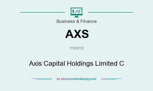 What does AXS mean? It stands for Axis Capital Holdings Limited C