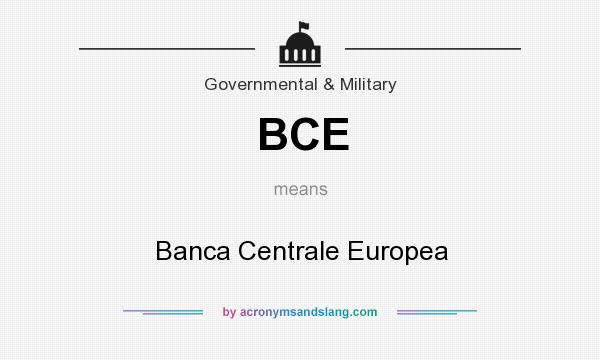 What does BCE mean? It stands for Banca Centrale Europea