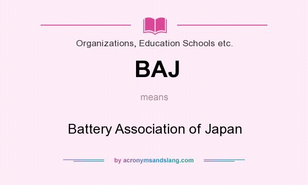 What does BAJ mean? It stands for Battery Association of Japan