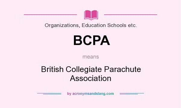 What does BCPA mean? It stands for British Collegiate Parachute Association