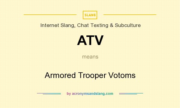 What does ATV mean? It stands for Armored Trooper Votoms