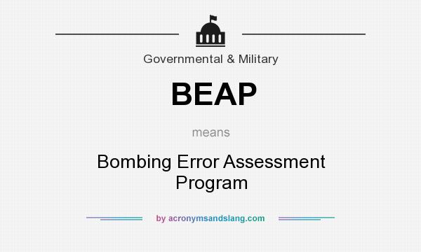 What does BEAP mean? It stands for Bombing Error Assessment Program