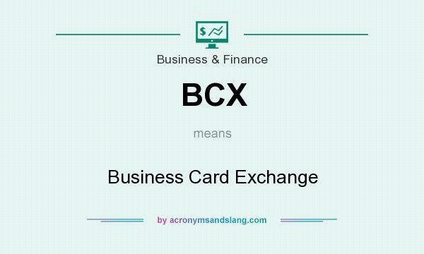 What does BCX mean? It stands for Business Card Exchange