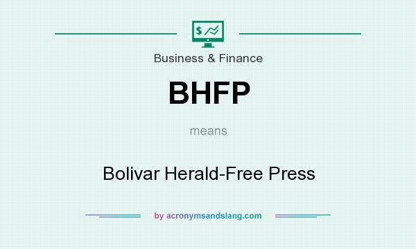 What does BHFP mean? It stands for Bolivar Herald-Free Press