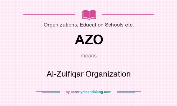 What does AZO mean? It stands for Al-Zulfiqar Organization