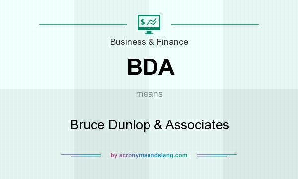 What does BDA mean? It stands for Bruce Dunlop & Associates
