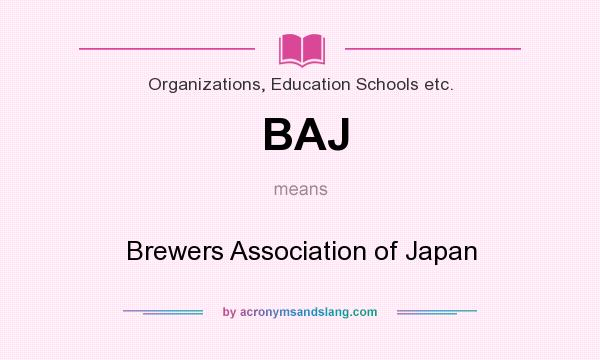 What does BAJ mean? It stands for Brewers Association of Japan