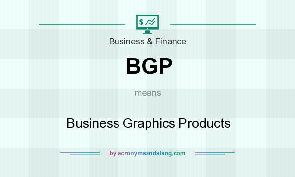 What does BGP mean? It stands for Business Graphics Products