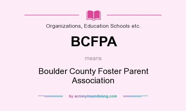 What does BCFPA mean? It stands for Boulder County Foster Parent Association
