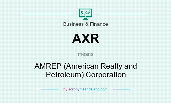What does AXR mean? It stands for AMREP (American Realty and Petroleum) Corporation