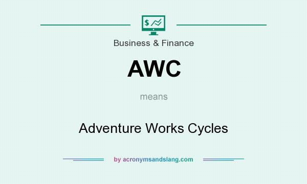 What does AWC mean? It stands for Adventure Works Cycles