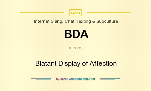 What does BDA mean? It stands for Blatant Display of Affection