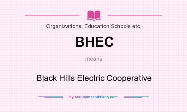 What does BHEC mean? It stands for Black Hills Electric Cooperative